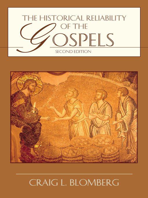 Title details for The Historical Reliability of the Gospels by Craig L. Blomberg - Available